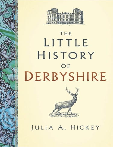 The Little History Book of Derbyshire